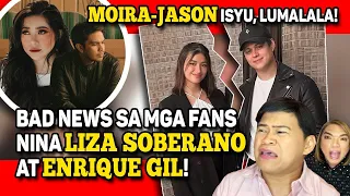 LIZA SOBERANO AT ENRIQUE GIL, HETO NGAYON SILA... 🔴 MOIRA-JASON ISSUE, LUMALALA!