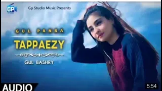 Gul panra Pashto new song 2019 - Tappaezy | Gul Bashre Rasha | Pashto song | Tappy pashto mp3 songs