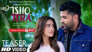 Song Teaser: Ishq Tera | Guru Randhawa, Nushrat Bharucha | Bhushan Kumar | Releasing On► 4 September