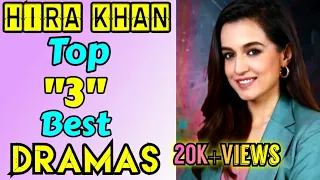 Top "3" Best Dramas of Hira Khan !! Hira Khan Drama list !! Pakistani Actress !! New Drama list ||