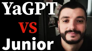 YaGPT vs Junior!!!!!! ChatGTP!