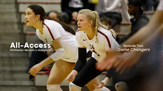 All-Access | McMaster Women's Volleyball | Episode Two: Game Changers