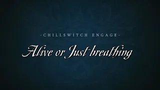 Chillswitch Engage - Alive Or Just Breathing - Cover EP