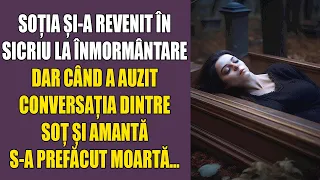 Soția și-a revenit în sicriu la înmormântare... Dar când a auzit conversația dintre soț și amantă...