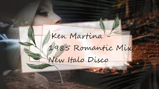 Ken Martina - 1985 Romantic Mix (New Italo Disco) (4K Ultra HD)