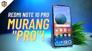 Xiaomi Redmi Note 10 Pro - Ang PRO Na Hindi Sobrang Mahal!