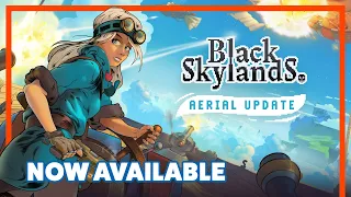 Black Skylands: The Major AERIAL Update is Now Available!