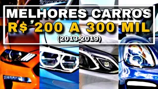 MELHORES CARROS DE 200 MIL A 300 MIL  - ESCOLHAS | ApC