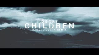 Oscat - Children [Manuel Costa Edit]