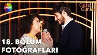 @guzelgunlerdizi 18. Bölüm Fotoğrafları! 📸