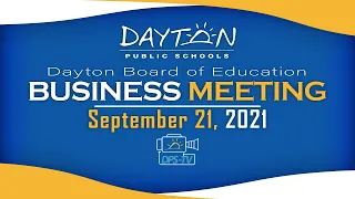 Dayton Board of Education - Business Meeting - September 21, 2021