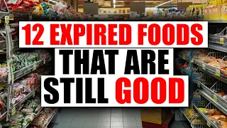 12 Foods That Are Still Good After Their EXPIRATION DATES!