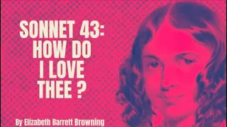 Sonnet 43: How Do I Love Thee - by Elizabeth Barrett Browning (Poetry Reading)