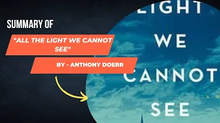 Summary of "All the Light We Cannot See" by ANTHONY DOERR