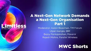 A Next-Gen Network Demands a Next-Gen Org ft. TM Forum, IBM, Mavenir & Parallel Wireless Part 1