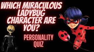 Which Miraculous Ladybug Character are you? Personality Quiz |Miracami