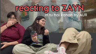 reacting to tu hai kahan by AUR feat. ZAYN