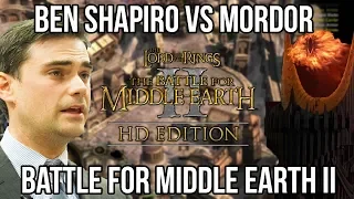 Ben Shapiro vs Mordor: Battle for Middle Earth II