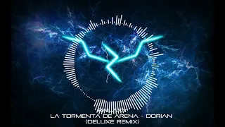 La Tormenta De Arena - Dorian (RAILAXY Deluxe Remix)