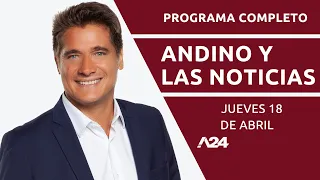 CRÉDITOS UVA + Caso Chomnalez + Cumplir sueños #AndinoYLasNoticias PROGRAMA COMPLETO 18/04/2024