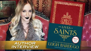 Leigh Bardugo on writing THE LIVES OF SAINTS & The Grishaverse