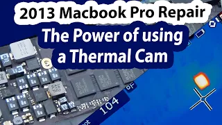 2013 MacBook Pro No Power Repair - The Magic of using a Thermal cam to find short circuit.