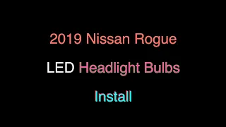 How to Install LED Headlight Bulbs on a 2019 Nissan Rogue