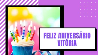 FELIZ ANIVERSÁRIO VITÓRIA