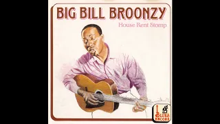 Big Bill Broonzy - House  rent Stomp (Full album)