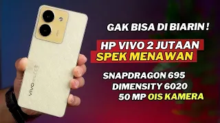 7 HP VIVO 2 JUTAAN TERBAIK AWAL TAHUN 2024