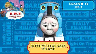 NWR Tales: S12 Ep.3 It Don't Come Easy, Thomas