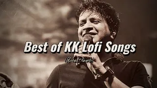 Best of KK Lofi Songs (Slowed+Reverb) || SD music box || KK Lofi Songs.