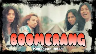 Boomerang - kenangan indah