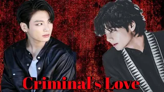 Taekook ff one-shot || Criminal's Love || (4k special)