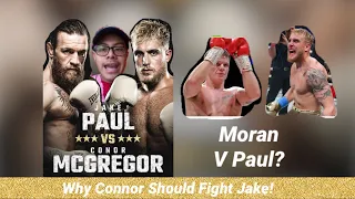 Why McGregor should fight Jake Paul/ Dylan Moran V Jake Confirmed!