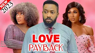 LOVE PAYBACK (2023 Movie) - Frederick Leonard, Destiny Etiko, Ebube Nwagbo New Latest Nigeria Movie