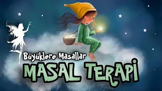 MASAL TERAPİ-Büyüklere Masallar-Masal Dinle-Sesli Kitap-Uyku Masalları-Masallar-Peri Mia Masalları