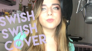 Swish Swish  By Katy Perry Cover