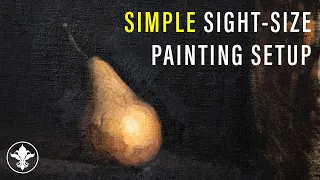 👁 Sight-Size Painting Setup