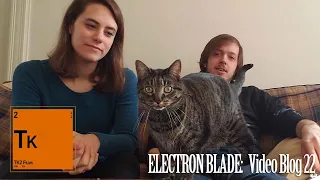 Electron Blade: Video Blog 22