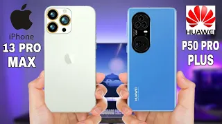 iPhone 13 Pro Max Vs Huawei P50 Pro Plus | First Look | Full Comparison