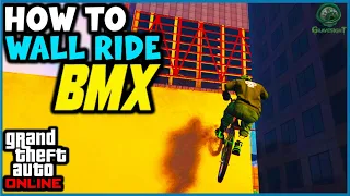 How To Wall Ride - BMX Bicycles in GTA Online