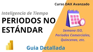 ¿Cómo trabajar con SEMANAS y PERIODOS PERSONALIZADOS en Power BI DAX? Guía Completa.