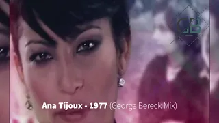 ANA TIJOUX - 1977 (George Bereck Mix)