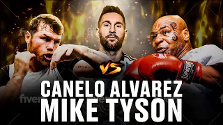 Mike Tyson Challenges Canelo Alvares to a Fight - After Canelo Threatened Lionel Messi