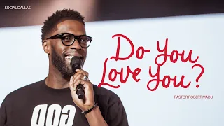 Do You Love You I Robert Madu I Social Dallas