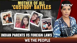 Mother Of All 'Custody' Battles: Indian Parents vs Foreign Laws | We The People