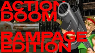 ACTION DOOM: RAMPAGE EDITION - Doom Mod Madness