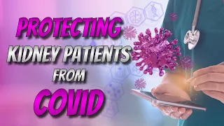 The Impact of COVID-19 on Kidney Health | ft. Emily Cahill