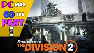 The Division 2 Walkthrough Part 9 - Full HD 1080p 60FPS - No Commentary